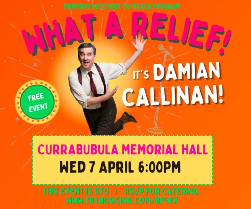 COMIC RELIEF: Currabubula residents will be able to enjoy a night out next month as Damian Callinan performs as the Memorial Hall.